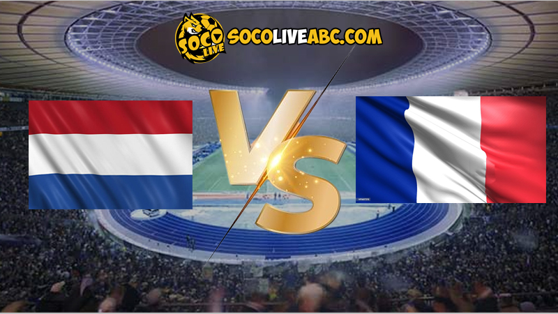 Nhận định bóng đá Hà Lan vs Pháp lúc 02h00 ngày 22/06/2024 euro 2024